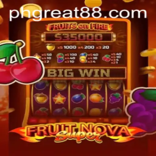 Discover the Thrills of FruitNovaSuper: The PH GREAT Sensation